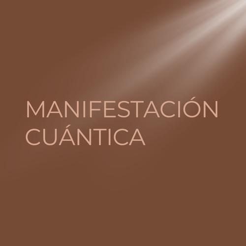 Manifestación Cuántica y Reprogramación Mental